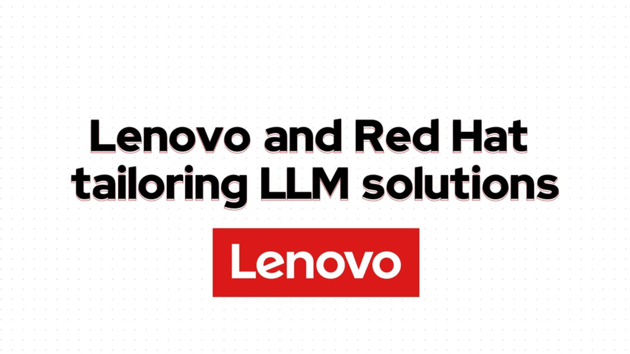 Tailoring LLM Solutions with Lenovo and Red Hat