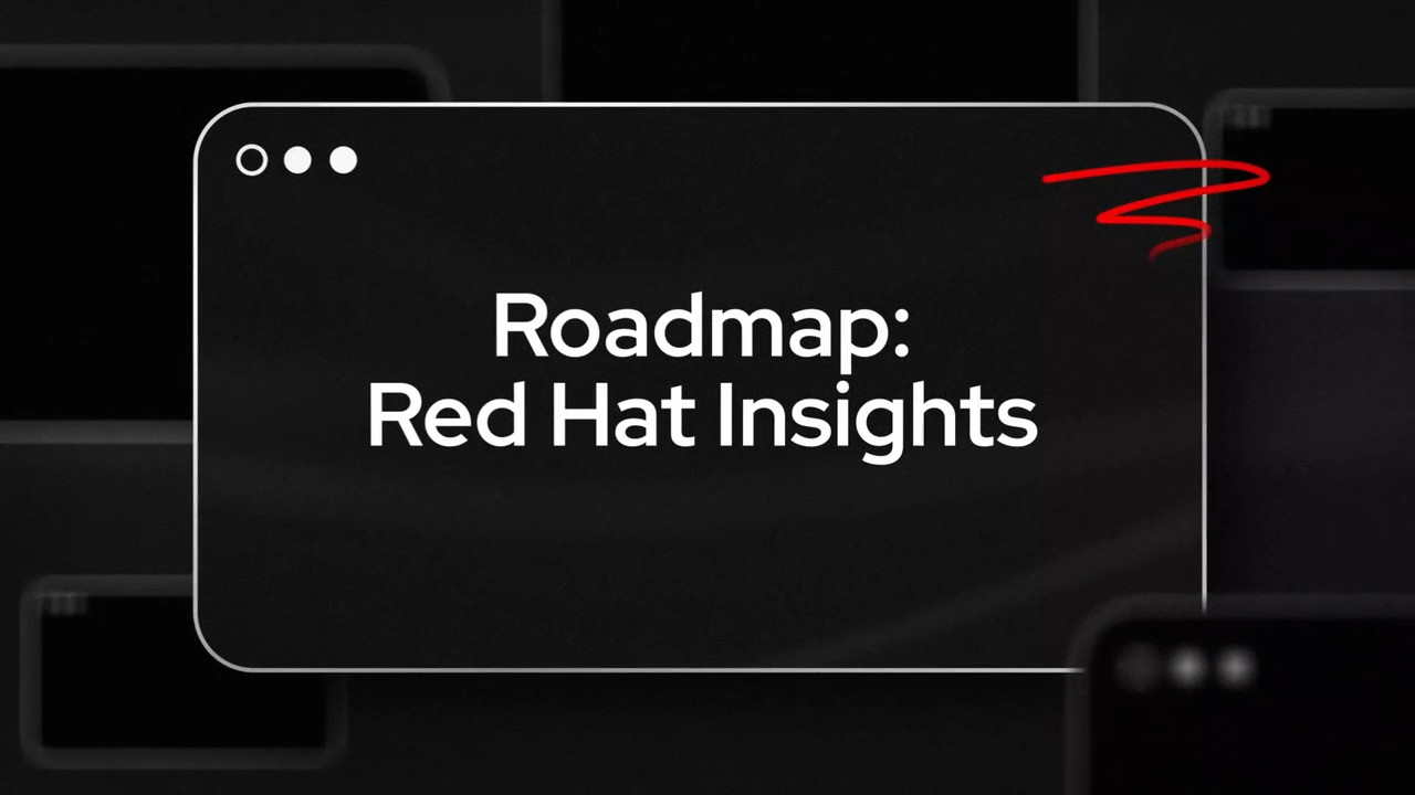 Roadmap: Red Hat Insights