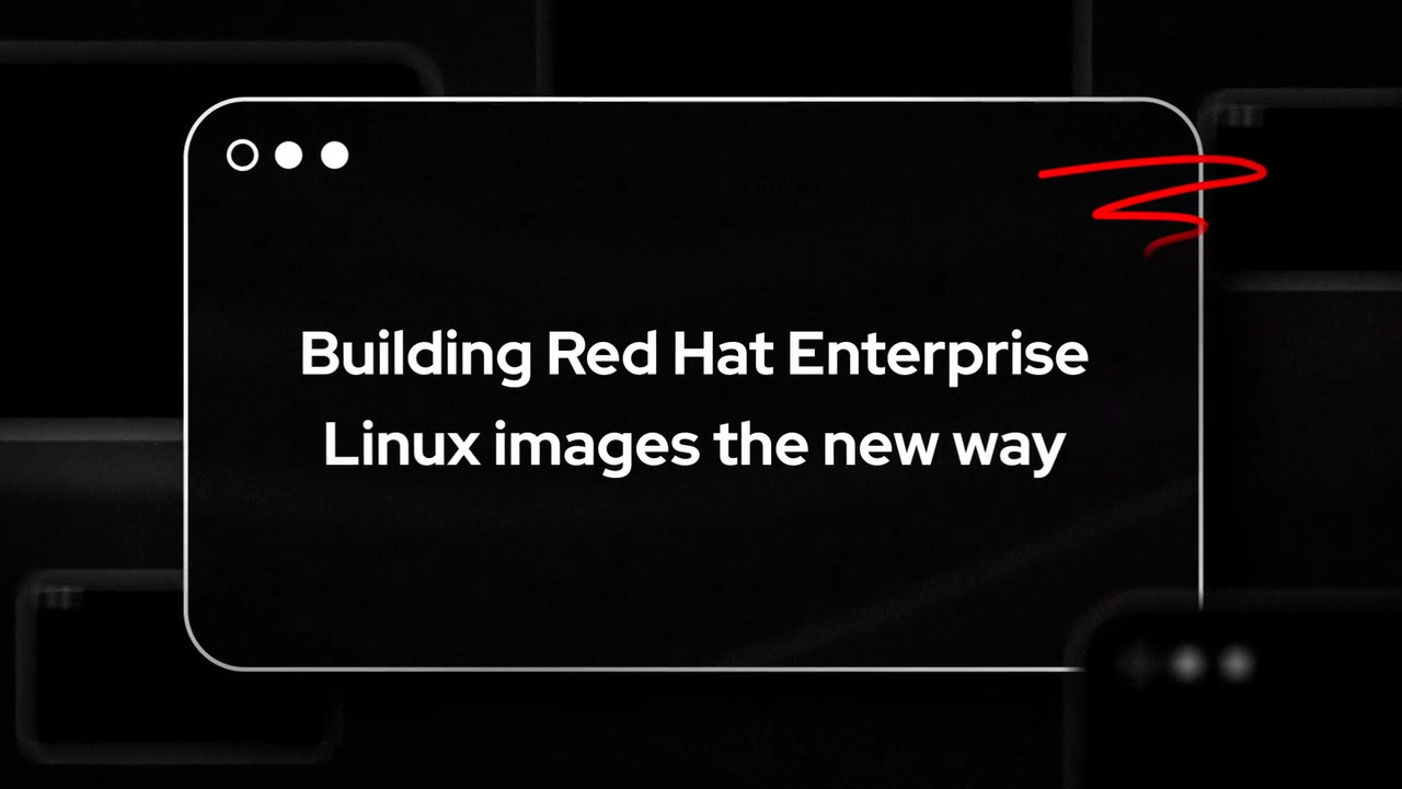 Building Red Hat Enterprise Linux images the new way