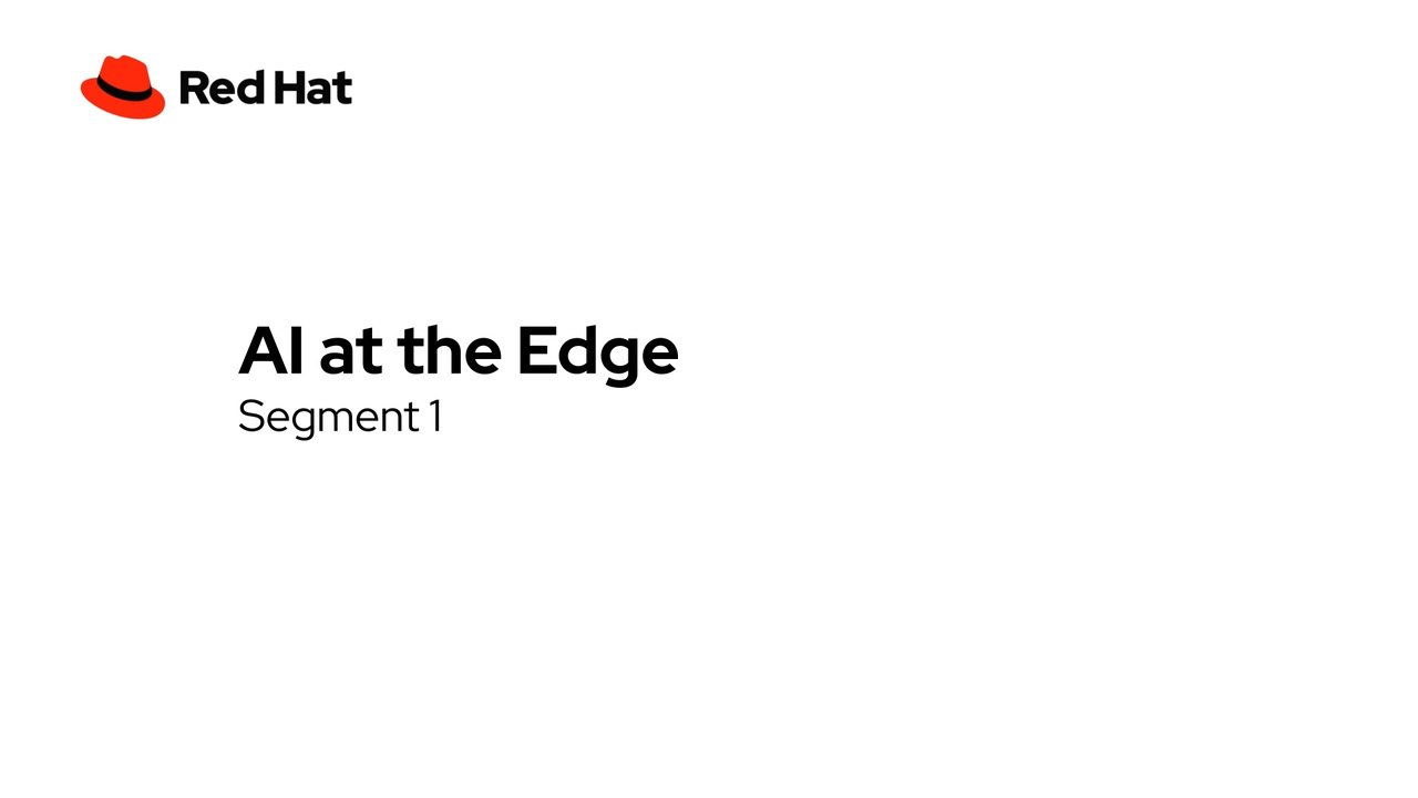AI at the Edge: Segment 1