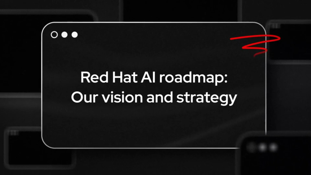 Red Hat AI roadmap: Our vision and strategy